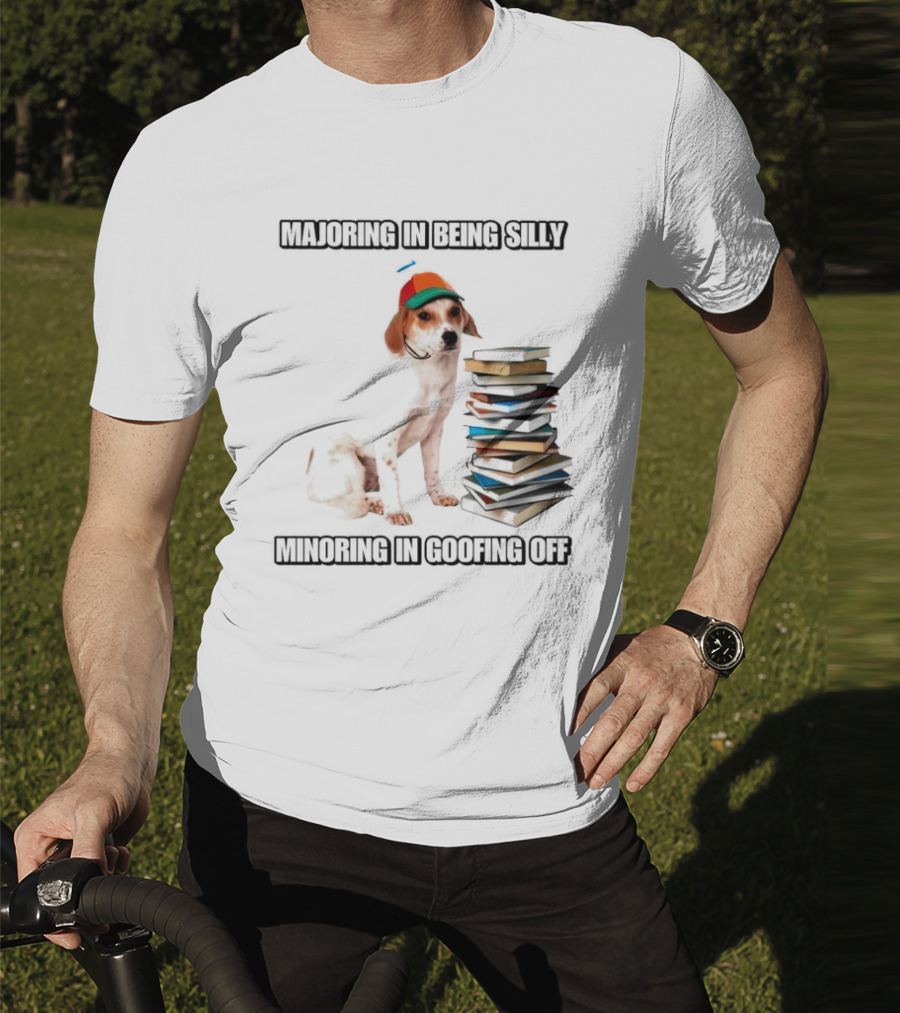 Majoring In Being Silly Minoring In Goofing Off With A Colorful Cap-Wearing Dog And Stack Of Books T-Shirt