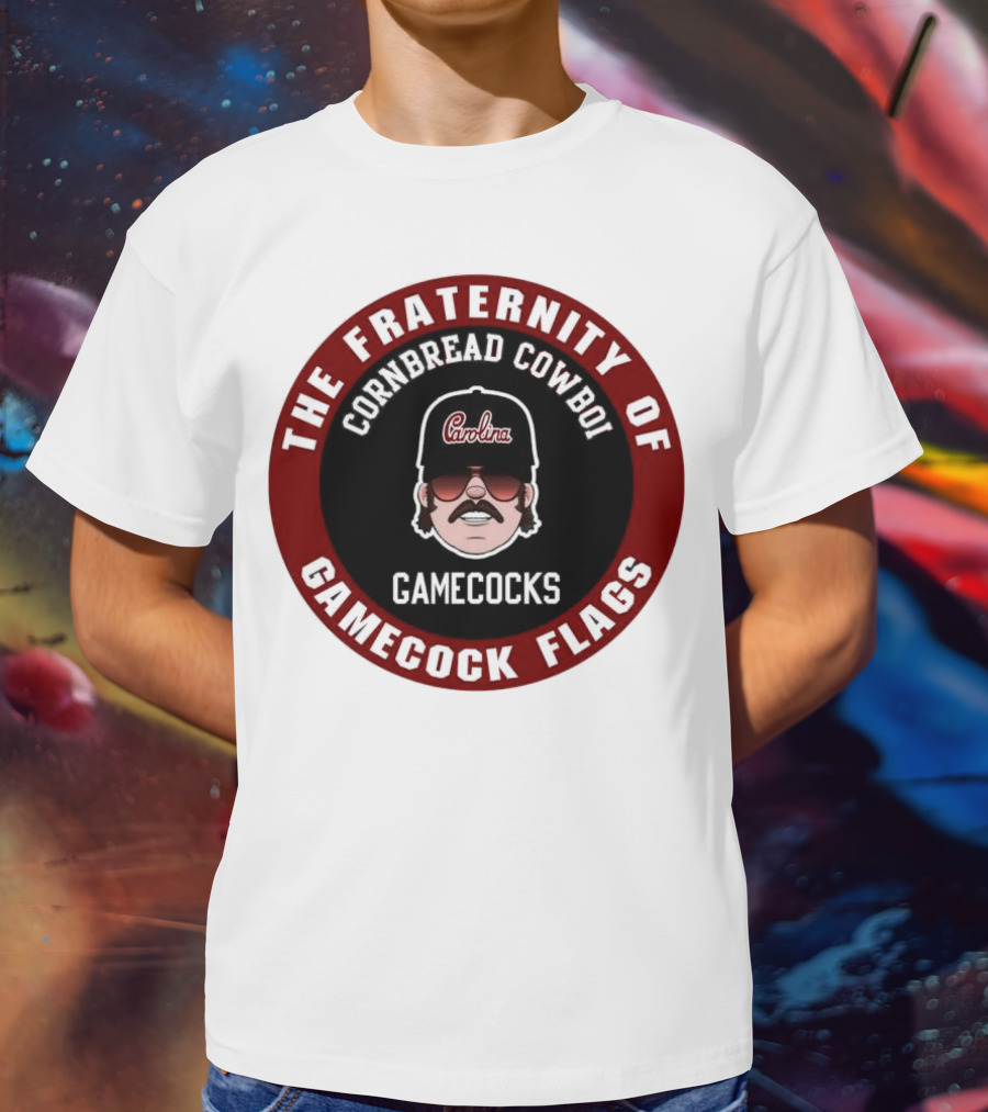 The Fraternity Of Gamecocks Flags Cornbread Cowboi Carolina T-Shirt