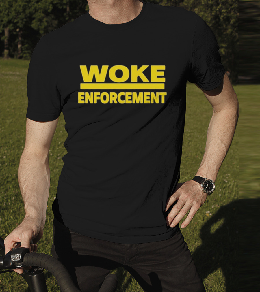 Admiral Bear Woke Enforcement Enforcement Woke T-Shirt