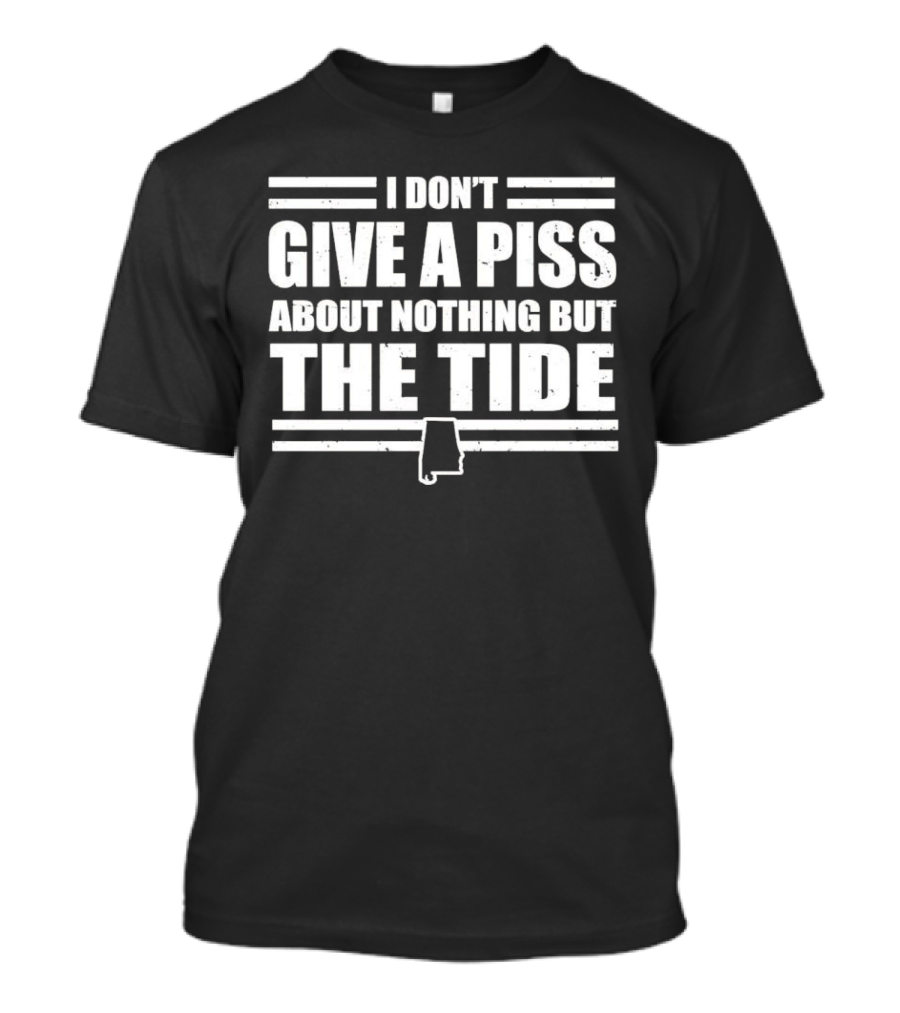 I Don’t Give A Piss About Nothing But The Tide Alabama Crimson Tide T-Shirt