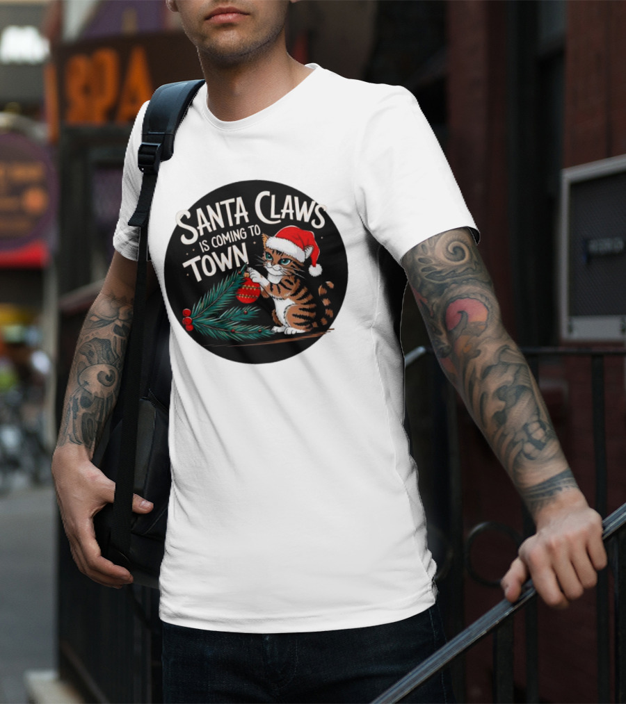 Santa Claws Is Coming To Town Cat Merry Christmas T-Shirt