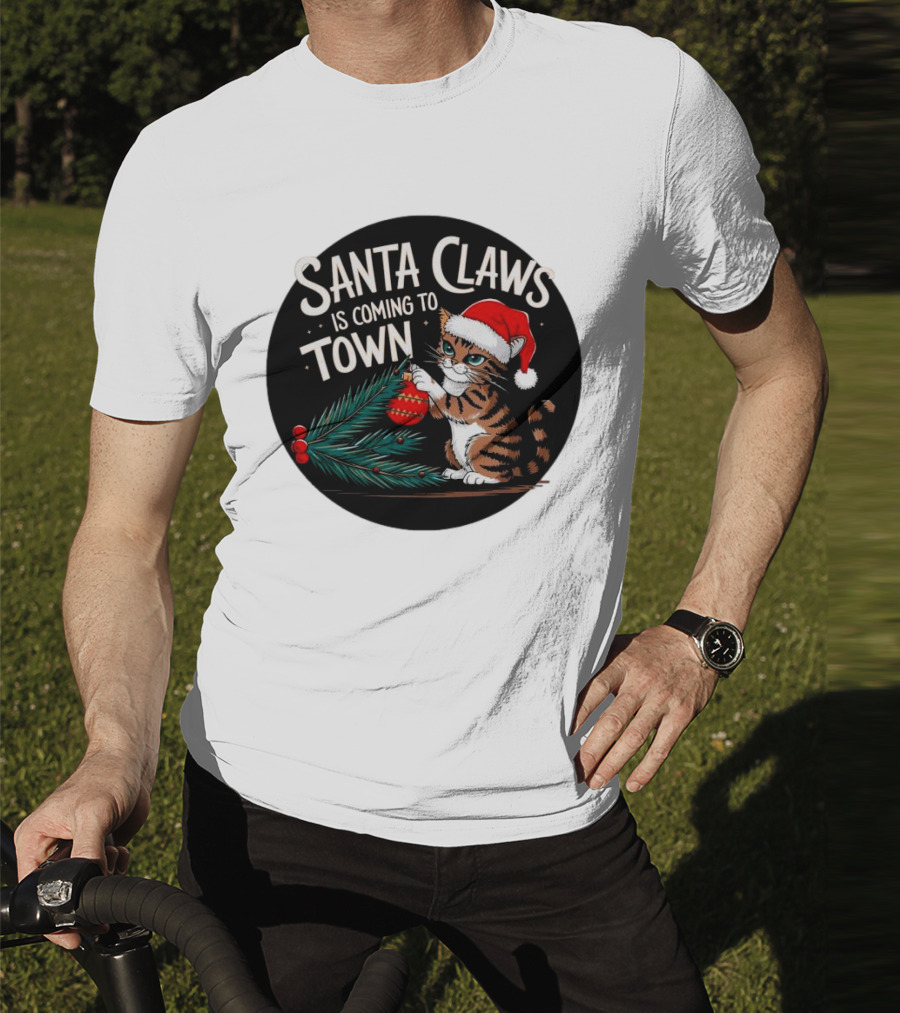 Santa Claws Is Coming To Town Cat Merry Christmas T-Shirt