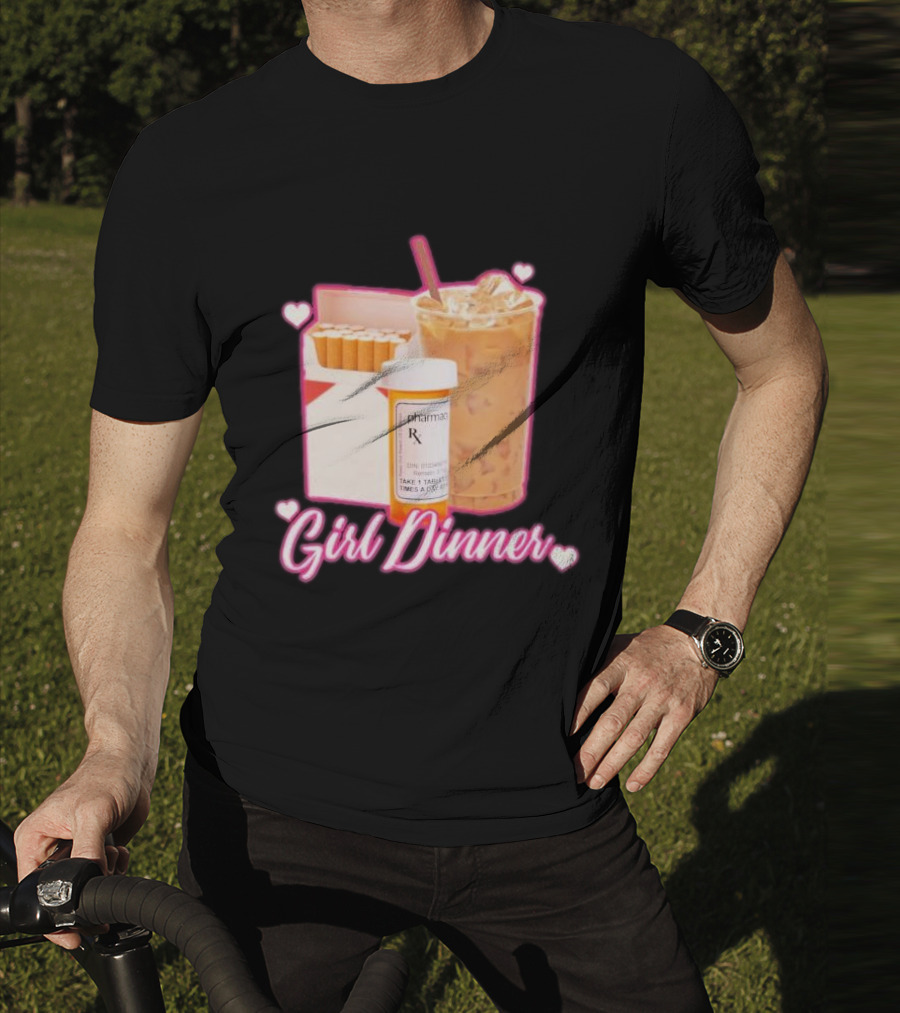 Girl Dinner Cigarettes Coffee Pharmacy RX Prescription T-Shirt