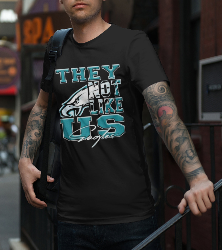 They Not Like Us Philadelphia Eagles T-Shirt