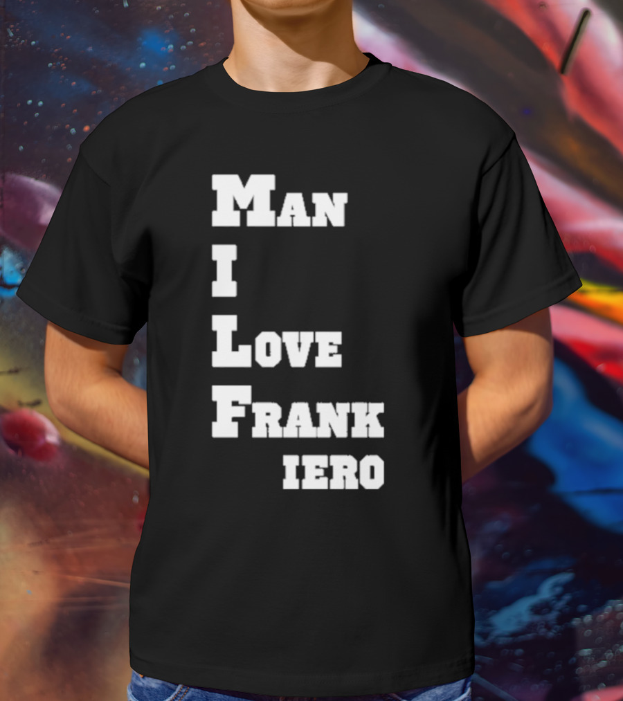 Man I Love Frank Iero T-Shirt