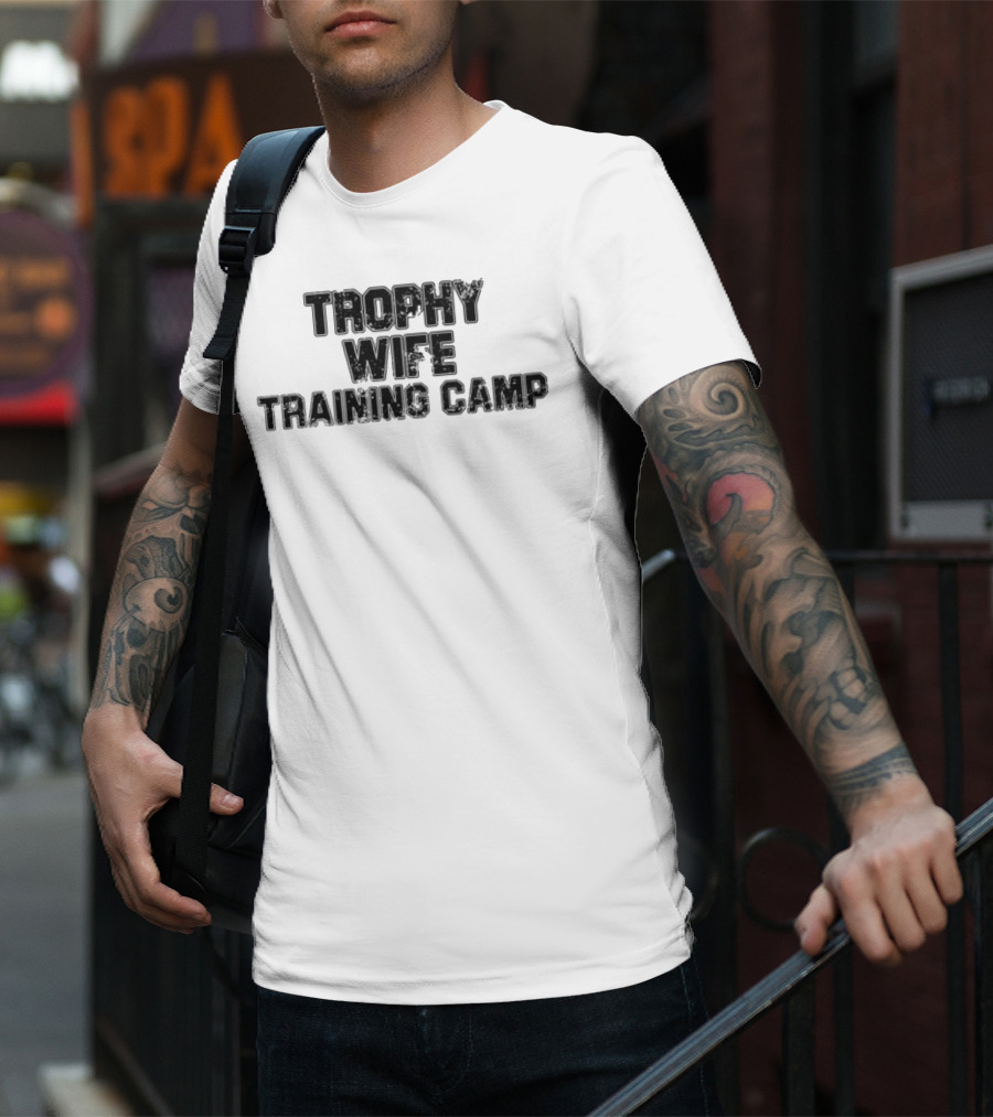 Trophy Wife Training Camp Text T-Shirt