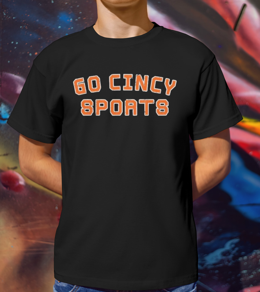 Go Cincy Sports Team Fan Spirit Enthusiasm T-Shirt