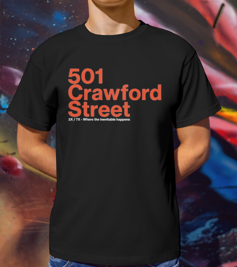 501 Crawford Street 2X 7X Where The Inevitable Happens T-Shirt