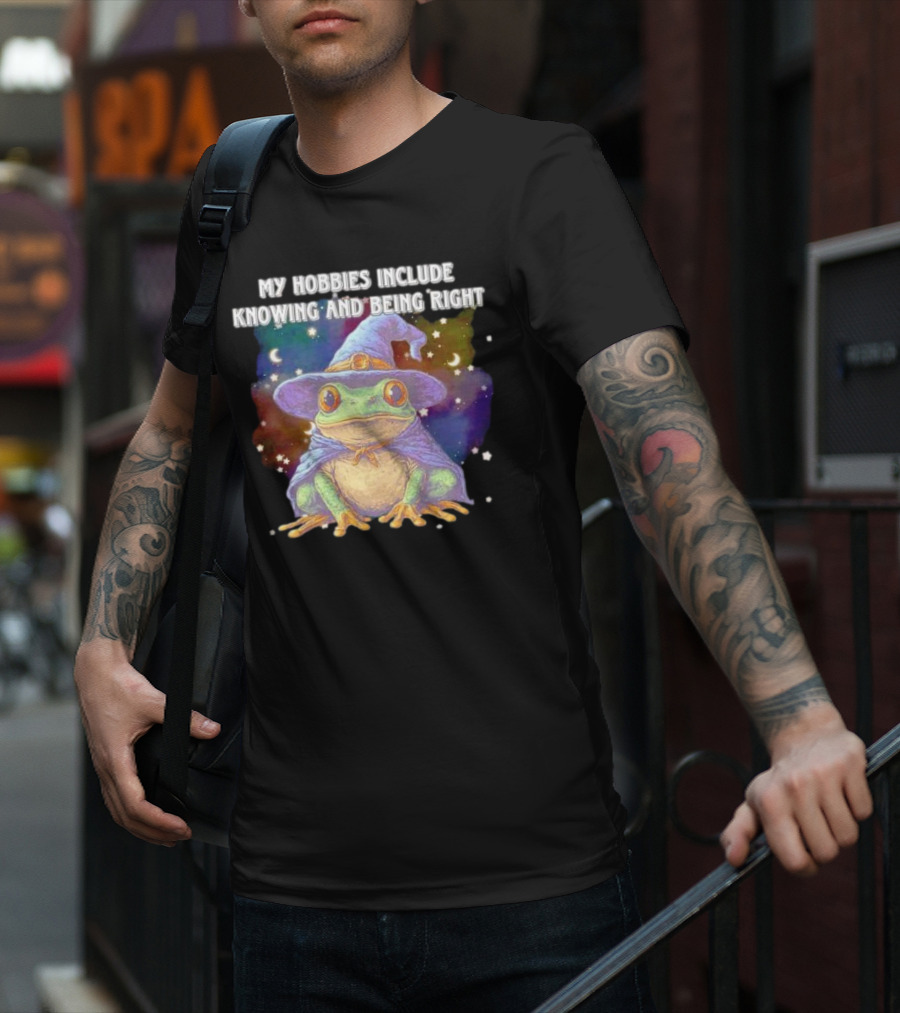 My Hobbies Include Knowing And Being Right Frog Wizard Hat Stars Moon T-Shirt
