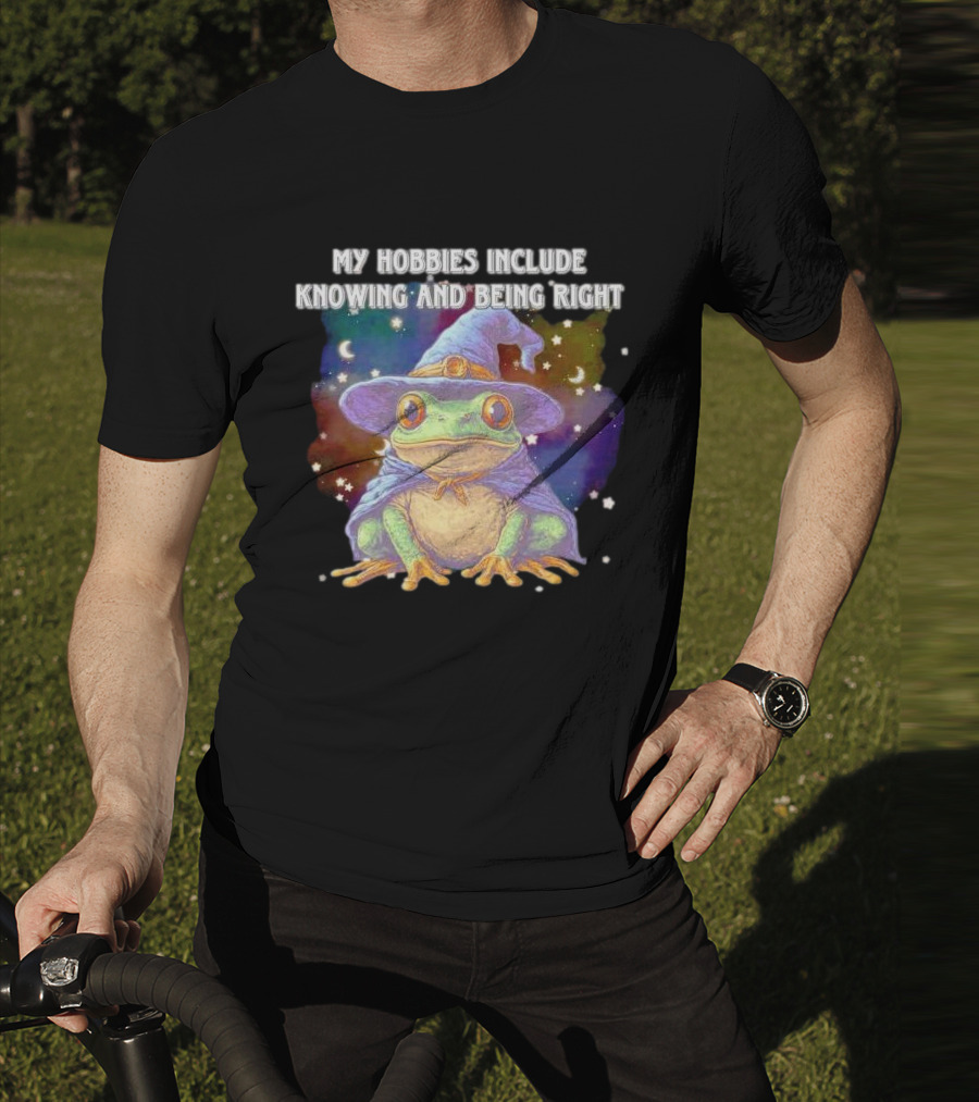 My Hobbies Include Knowing And Being Right Frog Wizard Hat Stars Moon T-Shirt