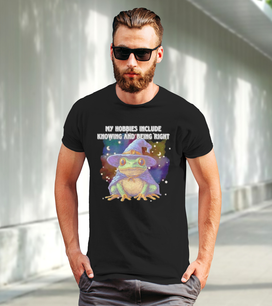 My Hobbies Include Knowing And Being Right Frog Wizard Hat Stars Moon T-Shirt