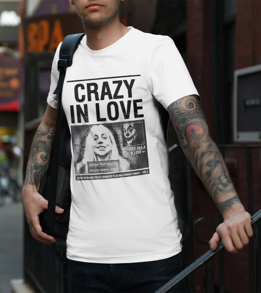 Crazy In Love Joker Has A New Love Arkham State Hospital T-Shirt