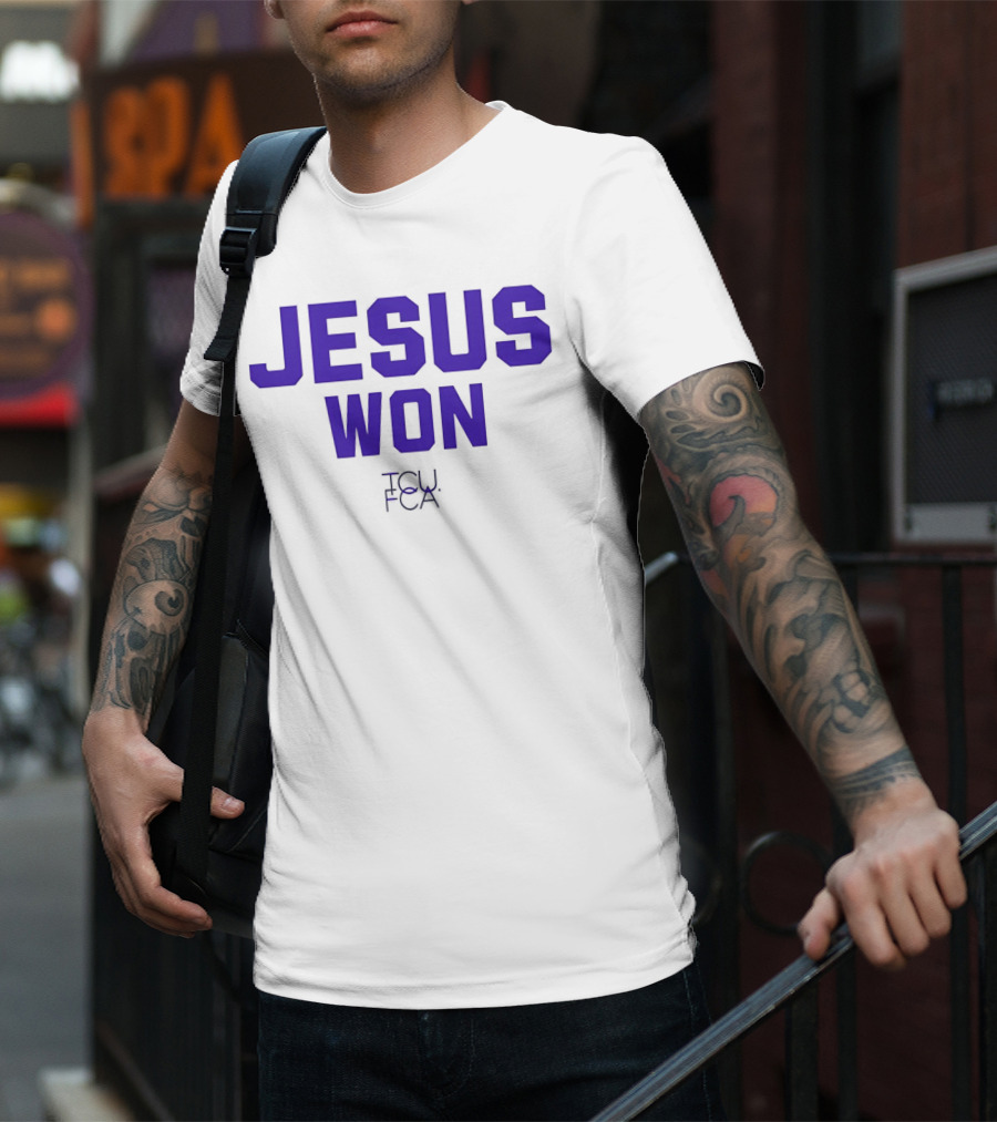 TCU Horned Frogs FCA Jesus Won T-Shirt