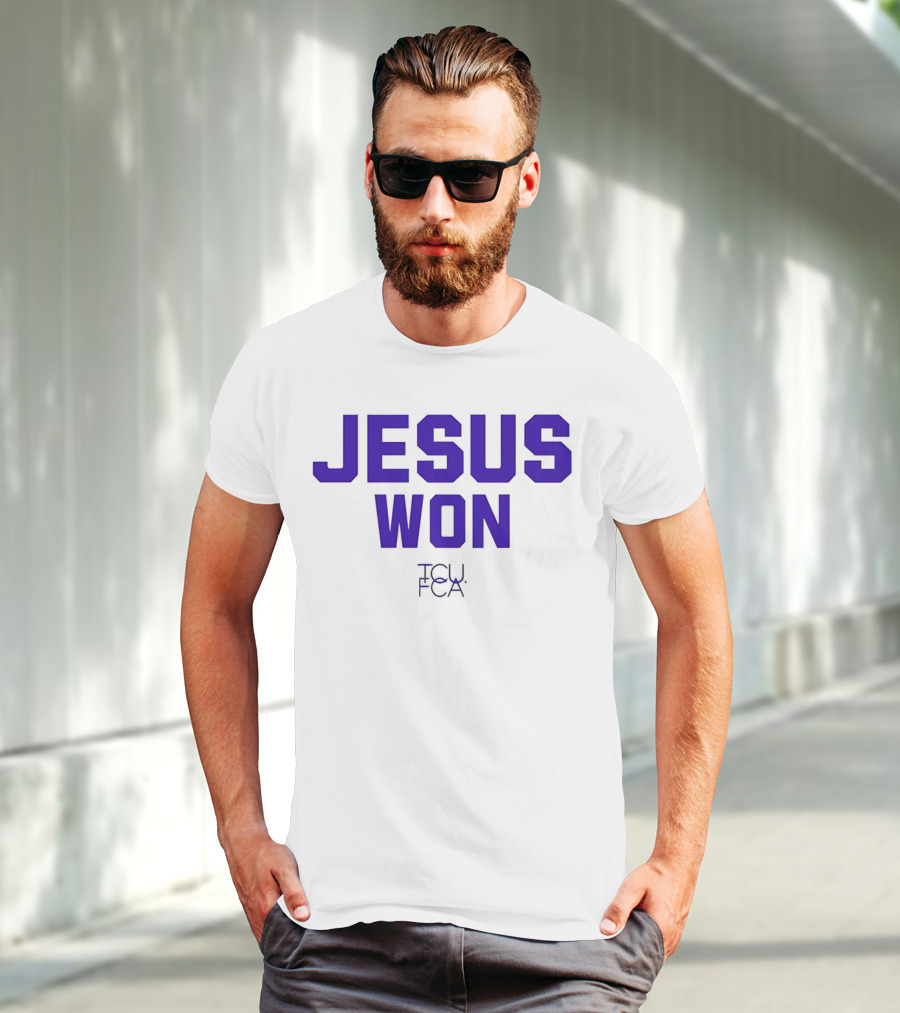 TCU Horned Frogs FCA Jesus Won T-Shirt