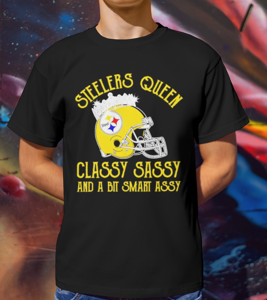 Steelers Queen Classy Sassy And A Bit Smart Assy Crown Helmet T-Shirt