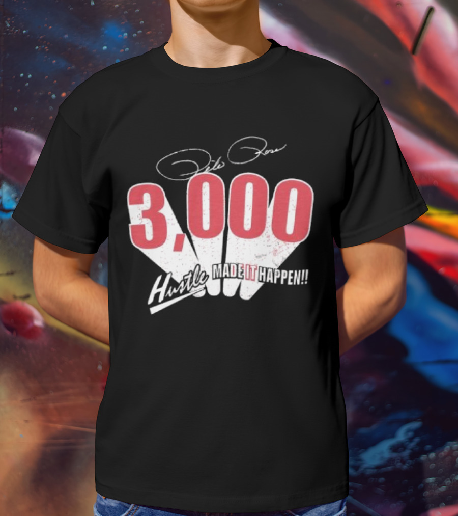 Pete Rose Hustle 3000 Made It Happen T-Shirt