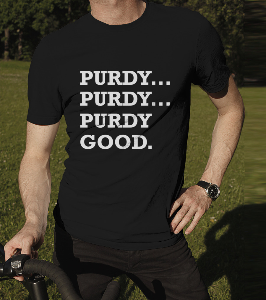 Purdy Purdy Purdy Good Football Phrase T-Shirt