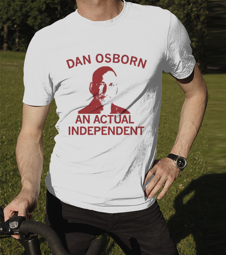 Dan Osborn An Actual Independent T-Shirt