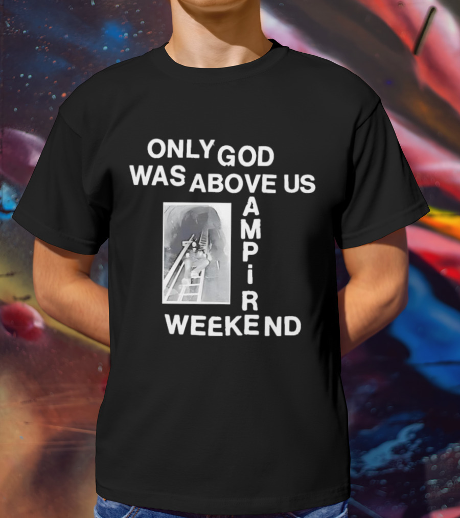 Only God Was Above Us Vampire Weekend Amp R T-Shirt