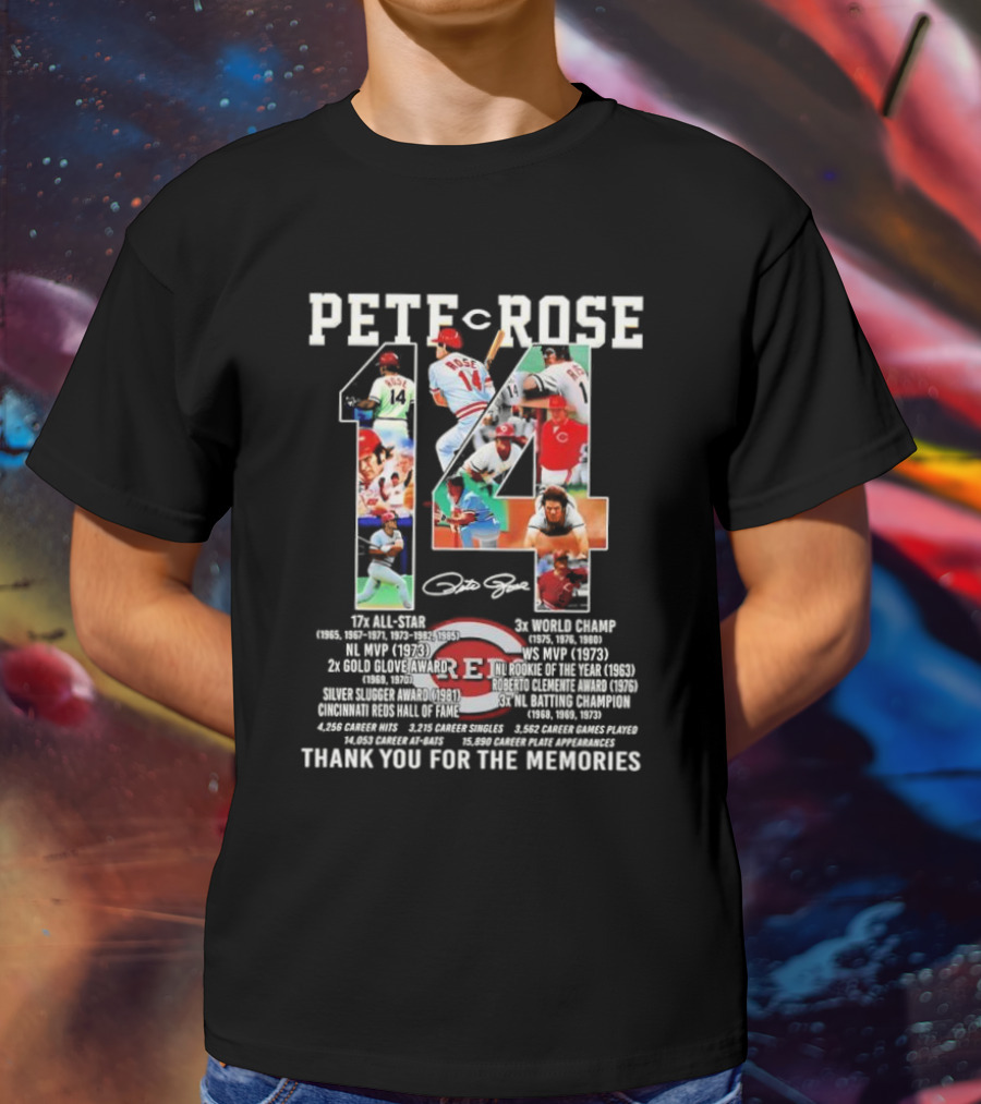 Pete Rose 14 Cincinnati Reds Hall Of Fame Thank You For The Memories Signature 17x All-Star 3x World Champ T-Shirt