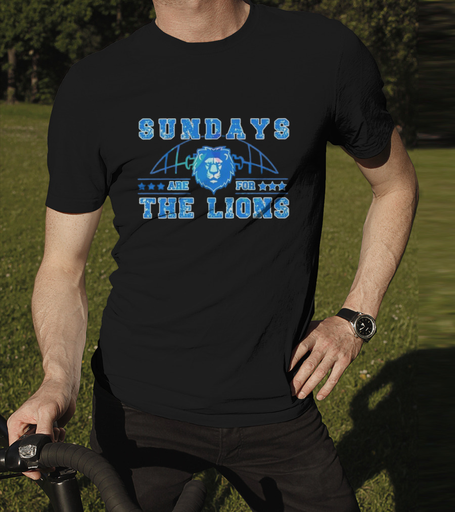 Sundays Are For The Lions Football Team Fans T-Shirt