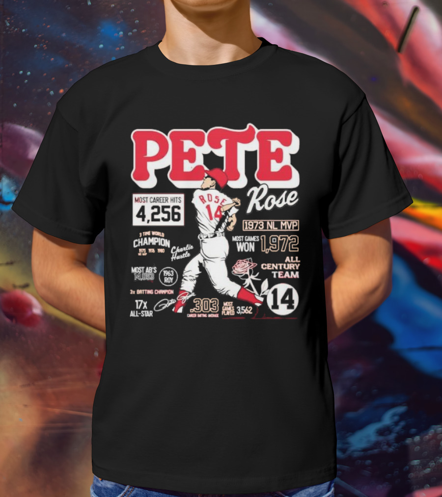 Pete Rose Cincinnati Reds 4256 Career Hits 1973 MVP 3x Batting Champion 17x All-Star T-Shirt