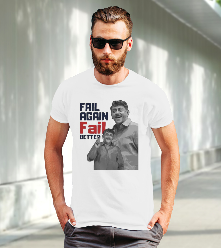 Keman Soman Fail Again Fail Better T-Shirt
