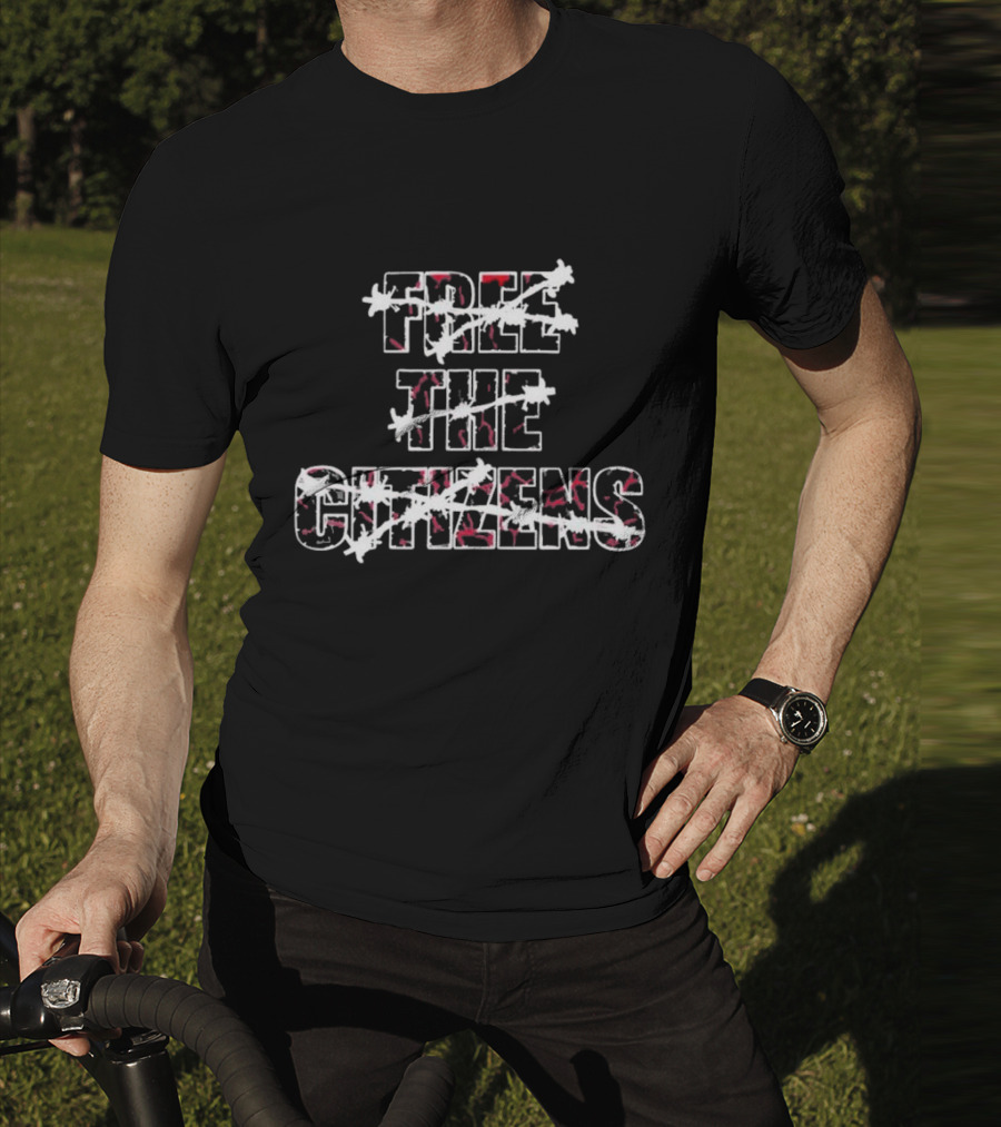 Free The Citizens Barbed Wire Protest T-Shirt