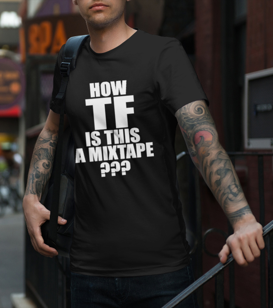 Kirk Dababy How TF Is This A Mixtape T-Shirt