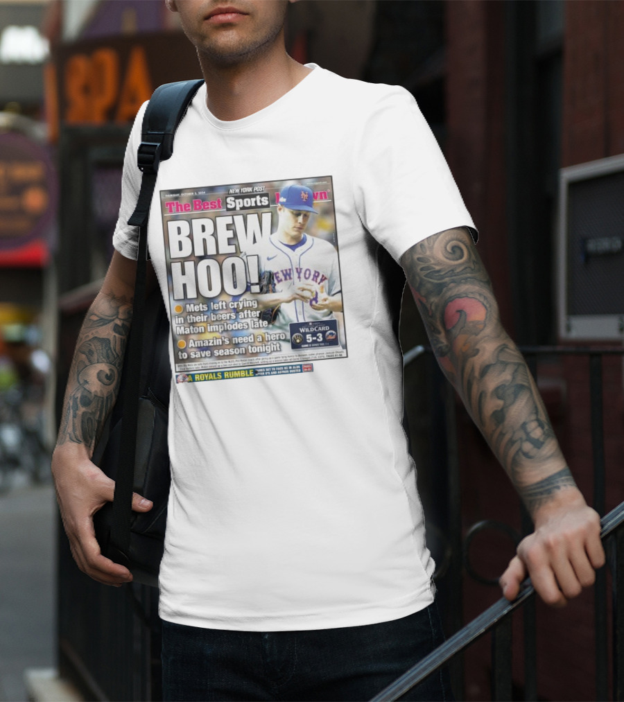 Brew Hoo Mets Left Crying Maton Implodes Amazin’s Need Hero Wild Card T-Shirt