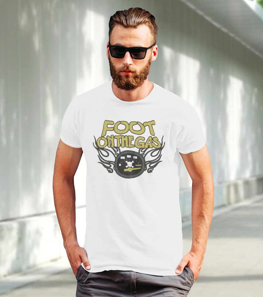 FOOT ON THE GAS Speedometer Max Flames T-Shirt