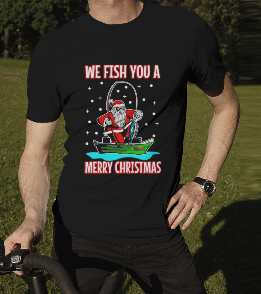 We Fish You A Merry Christmas Santa Claus Fishing Boat T-Shirt