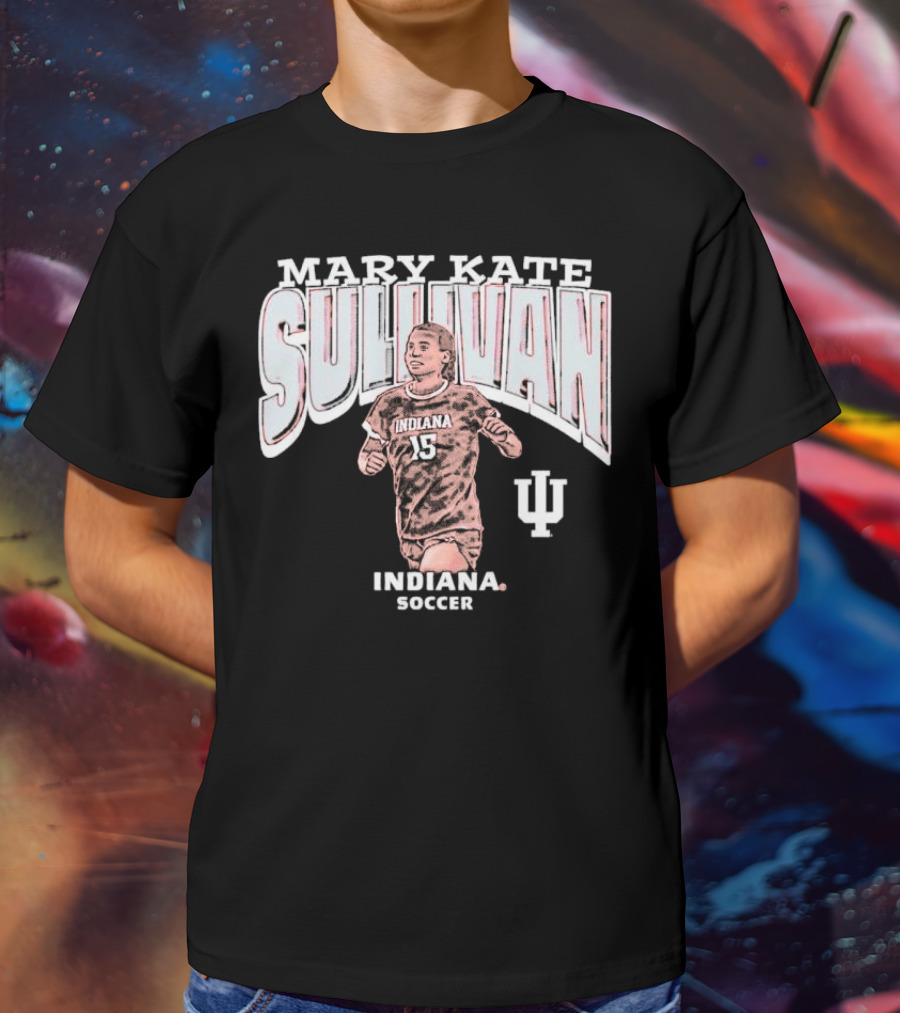 Mary Kate Sullivan Indiana Soccer 15 Sullivan IU T-Shirt