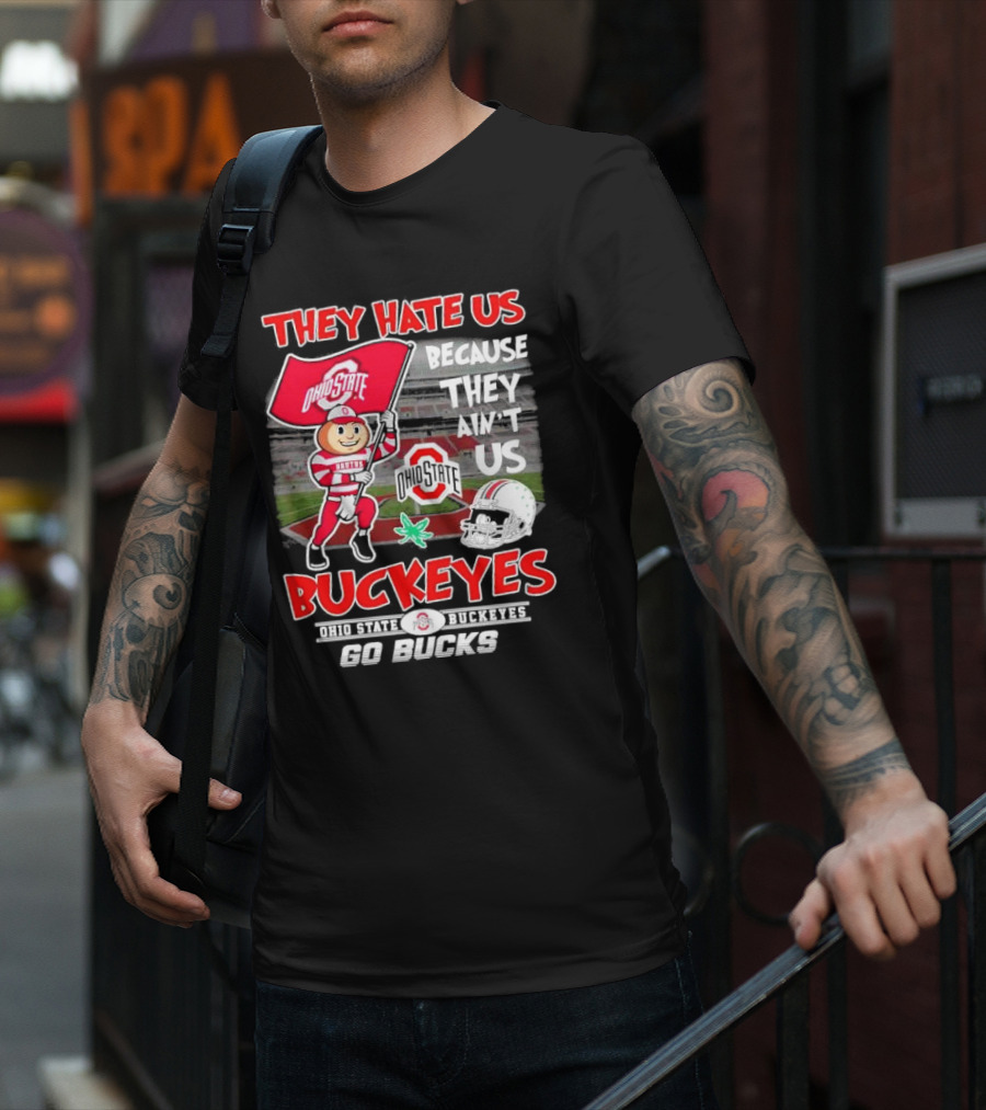 They Hate Us Because They Ain't Us Ohio State Buckeyes Go Bucks Brutus Mascot Stadium Football Helmet T-Shirt