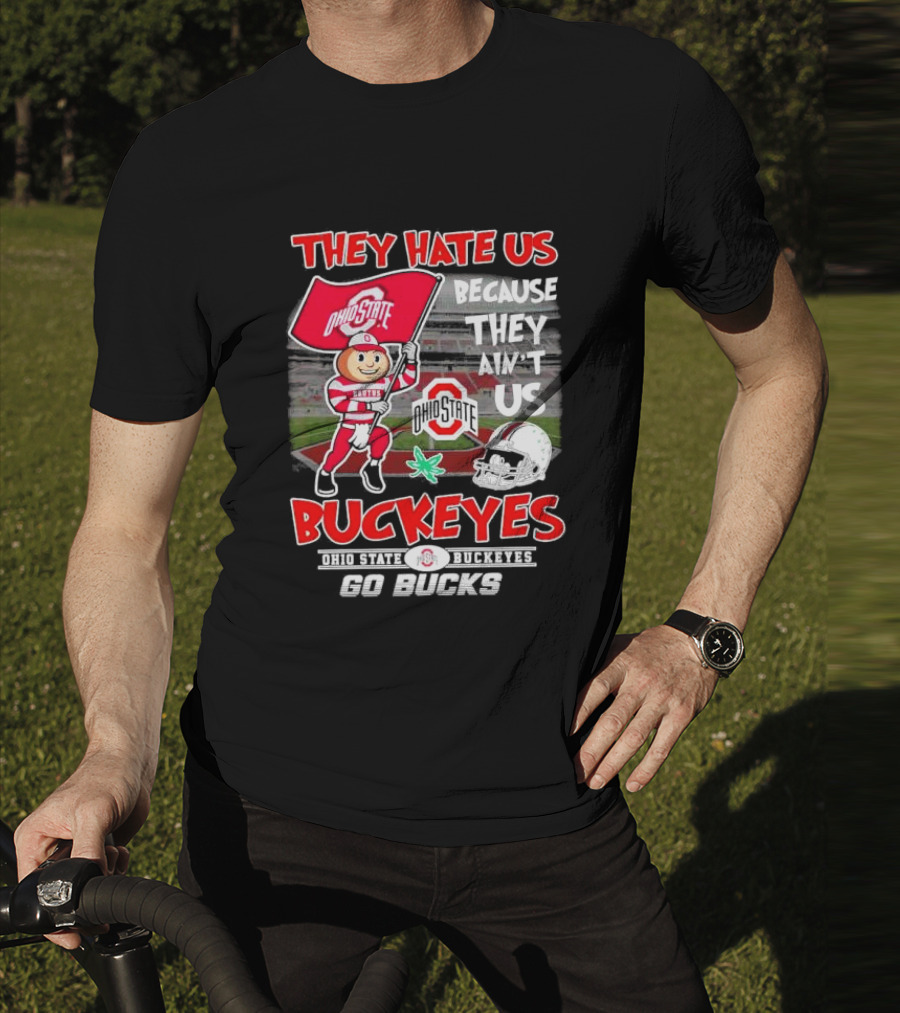 They Hate Us Because They Ain't Us Ohio State Buckeyes Go Bucks Brutus Mascot Stadium Football Helmet T-Shirt