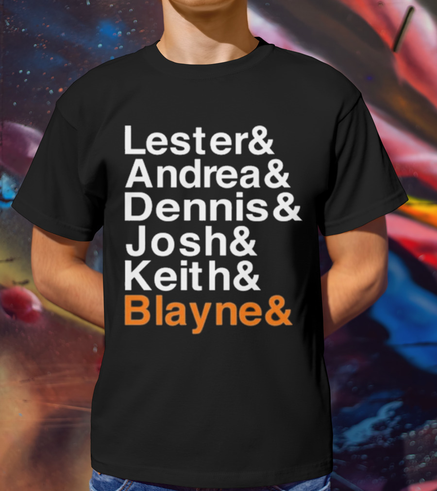 Lester Andrea Dennis Josh Keith Blayne Ampersand List T-Shirt