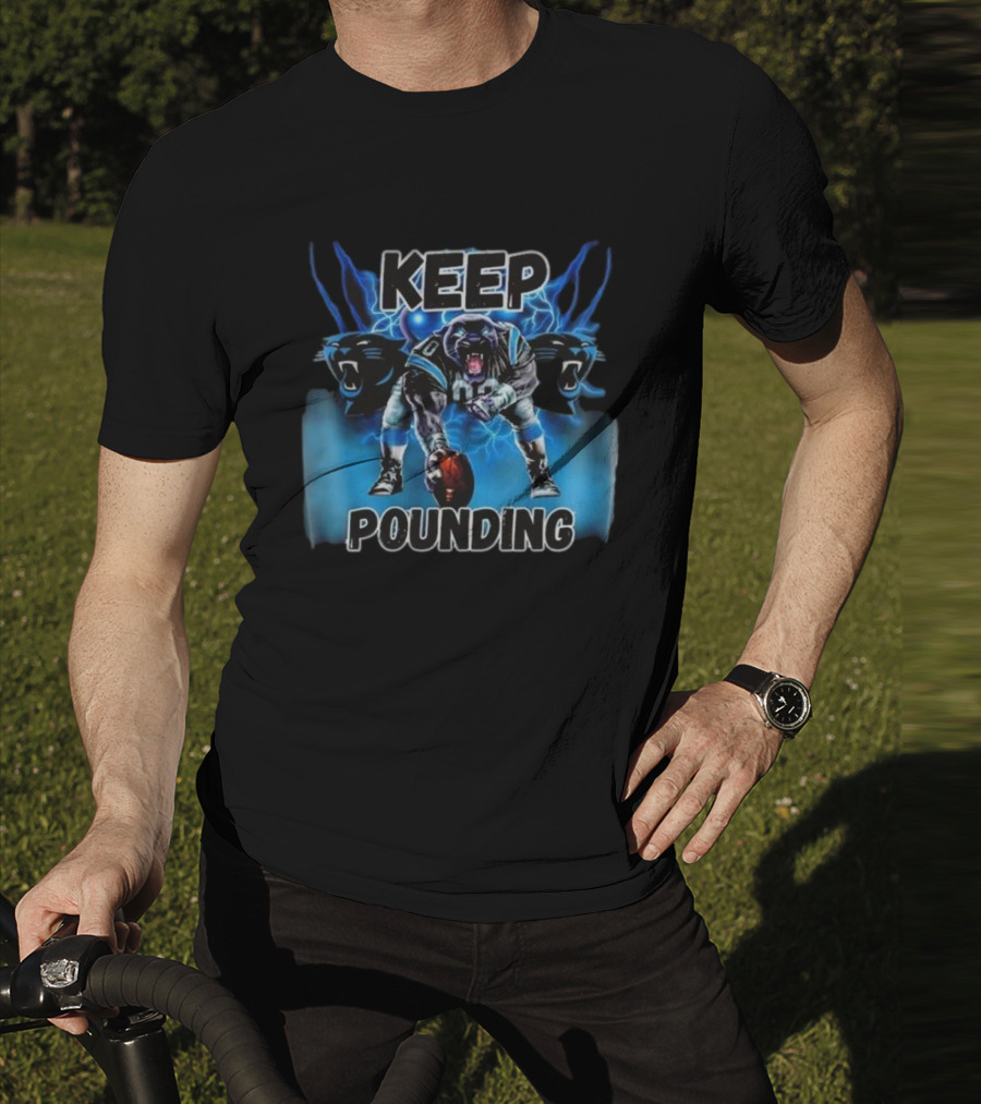 Keep Pounding Panthers Football Keep Pounding For The Carolinas T-Shirt
