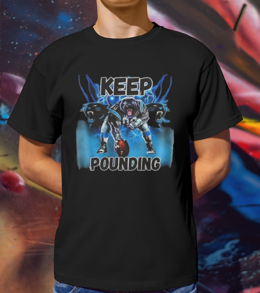 Keep Pounding Panthers Football Keep Pounding For The Carolinas T-Shirt
