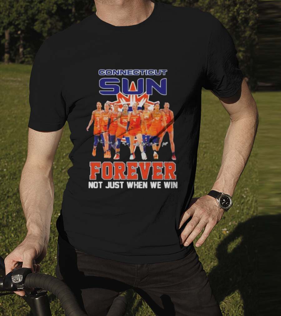Connecticut Sun Forever Not Just When We Win Signatures T-Shirt