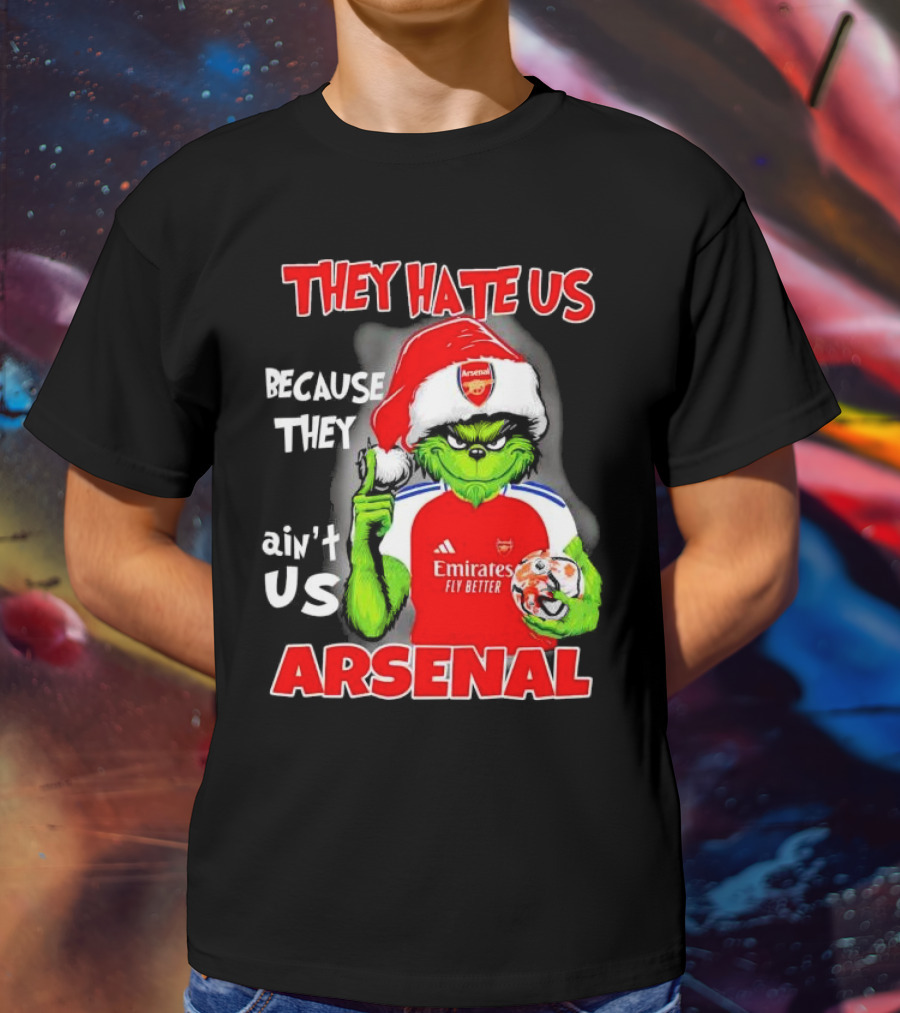 They Hate Us Because They Ain’t Us Grinch Arsenal FC Christmas T-Shirt