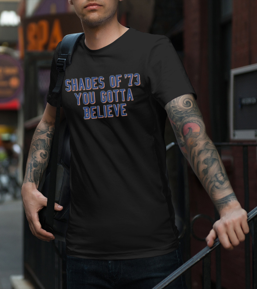 New York Mets Shades Of ’73 You Gotta Believe T-Shirt