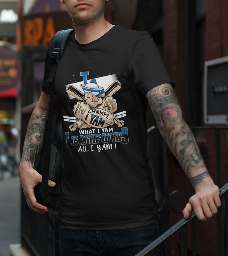 Los Angeles Dodgers Champs I Yam What I Yam All I Yam T-Shirt