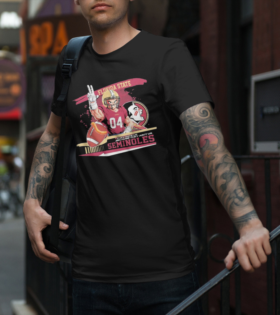 Florida State Seminoles Goku 04 Football They Hate Us Because They Ain't Us T-Shirt