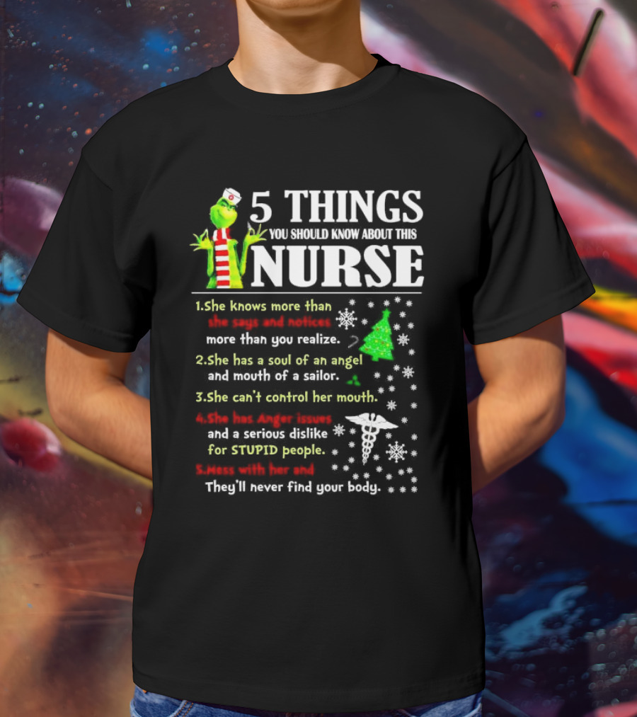 5 Things You Should Know About This Nurse Grinch Christmas Humor And Wisdom T-Shirt