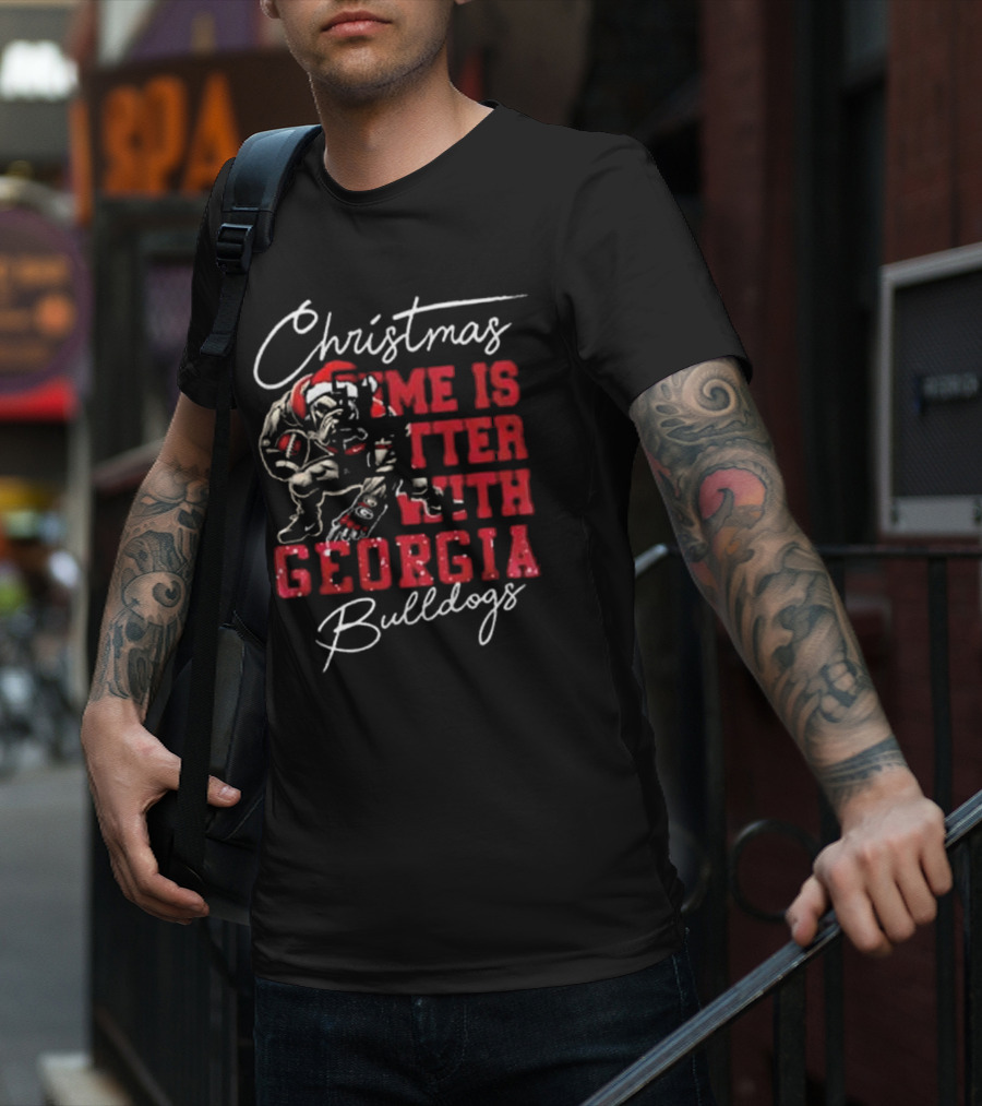Christmas Time Is Better With Georgia Bulldogs Football Bulldog T-Shirt