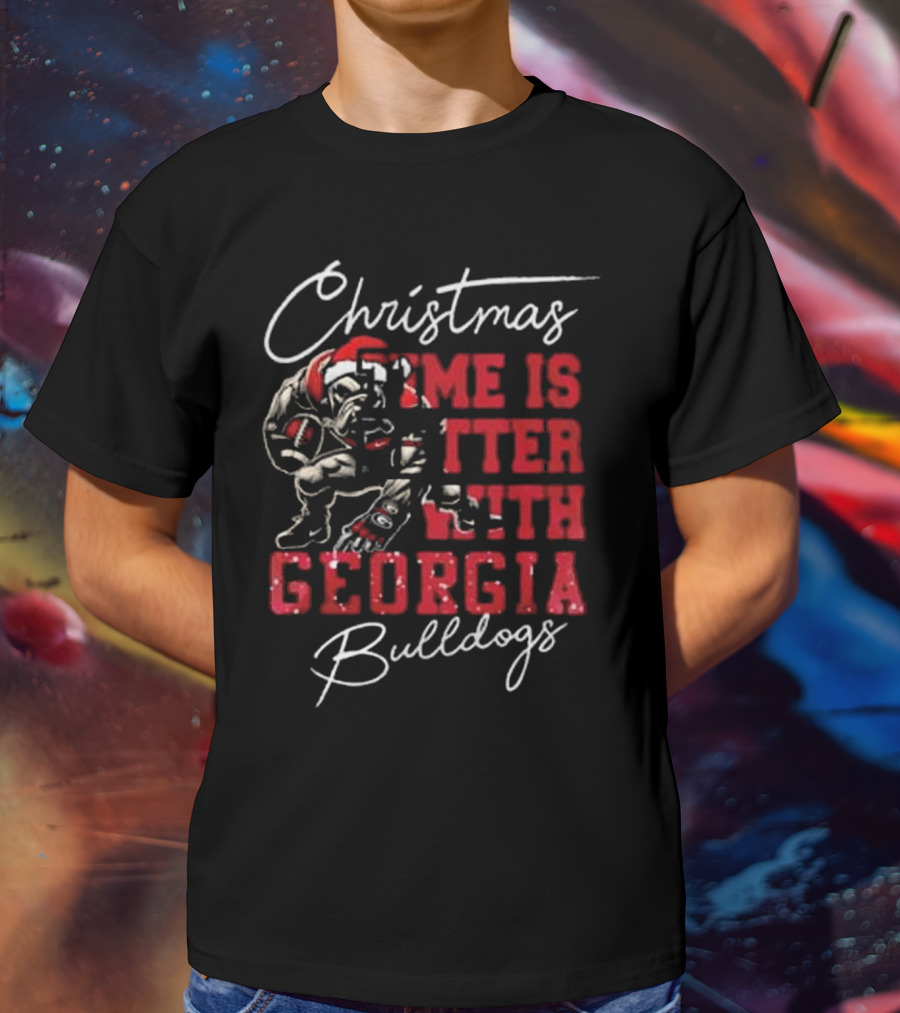 Christmas Time Is Better With Georgia Bulldogs Football Bulldog T-Shirt