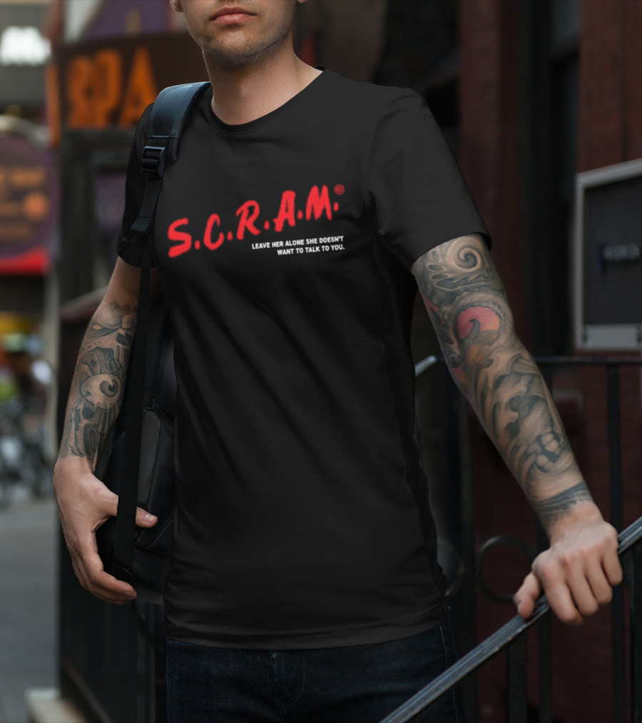 S.C.R.A.M. Leave Her Alone She Doesn’t Want To Talk To You Bold Red T-Shirt