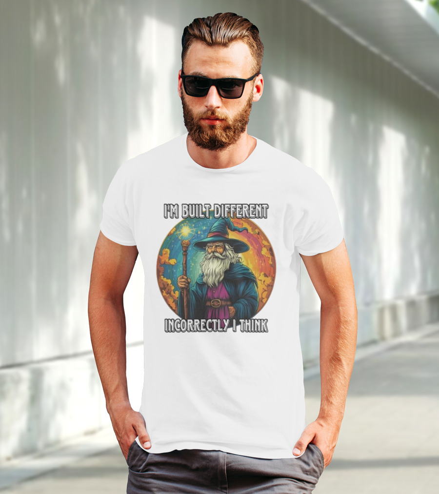 I'M BUILT DIFFERENT INCORRECTLY I THINK WIZARD SPELLCASTING RAINBOW BACKGROUND T-Shirt