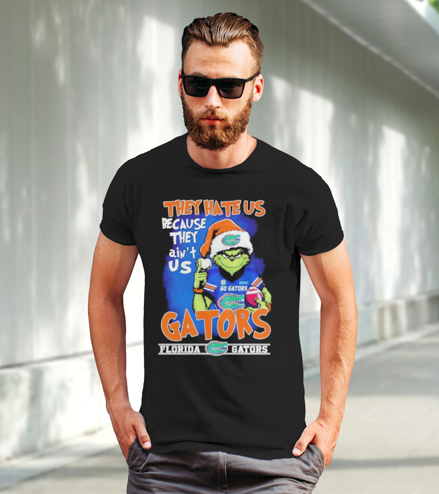 They Hate Us Because They Ain’t Us Grinch Florida Gators Christmas T-Shirt