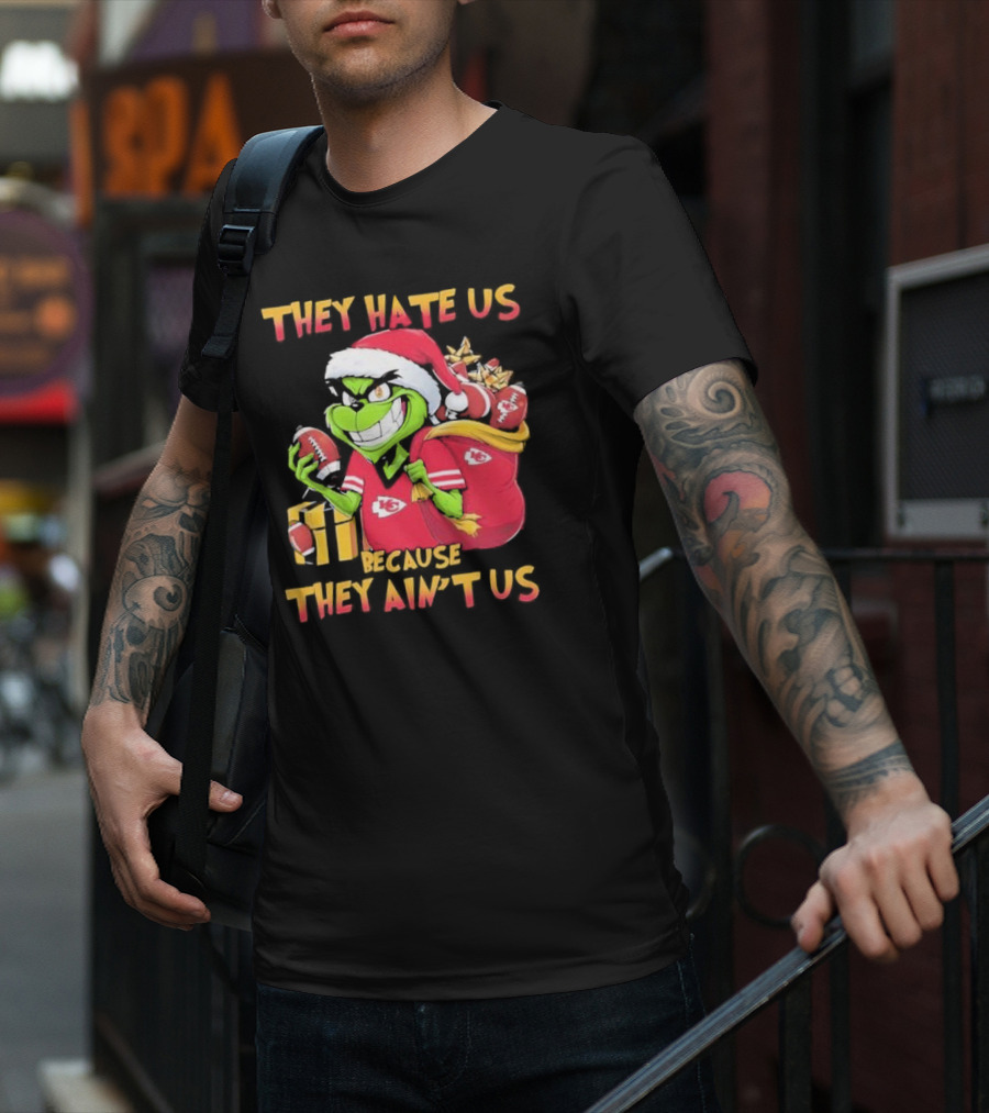 Kansas City Chiefs Grinch They Hate Us Because They Ain't Us Christmas T-Shirt